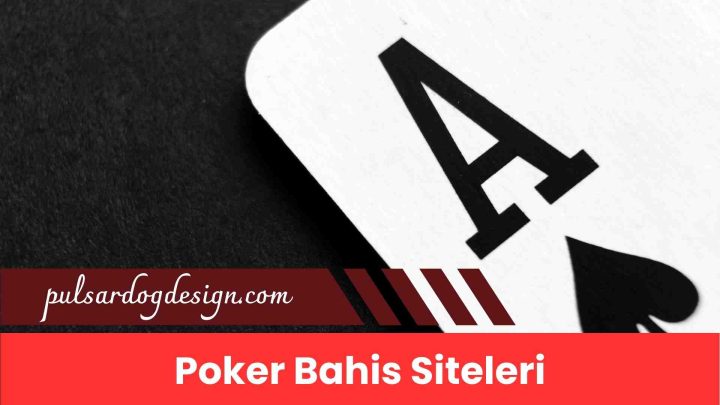 Poker Bahis Siteleri